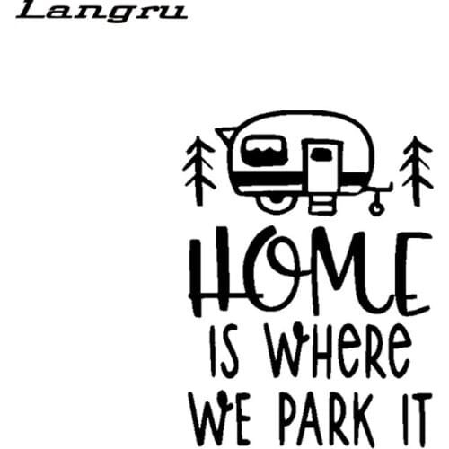 Langru 15.2*11.3cm Interesting Home Is Where We Park It Vinyl Decal Car Sticker Accessories Jdm