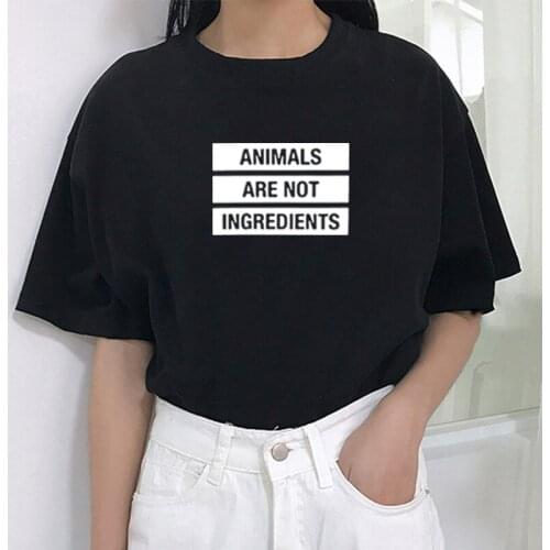 ANIMALS ARE NOT INGREDIENTS Letter T Shirt Women Casual Funny TShirt Harajuku Graphic Tees Shirt Women 2020 Clothes Hipster Tops