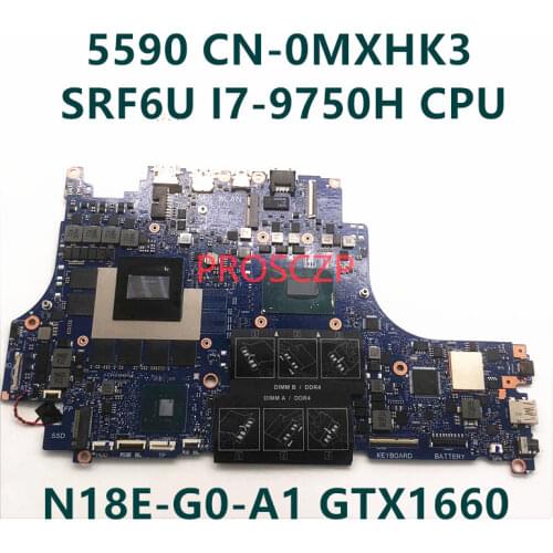 For Dell 5590 Laptop Motherboard SRF6U I7-9750H CPU with N18E-G0-A1 GTX1660 CN-0MXHK3 0MXHK3 MXHK3 100% full Working well
