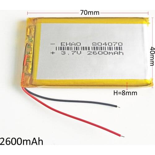 3.7V 2600mAh 804070 Lithium Polymer LiPo Rechargeable Battery For Solar LED lights PAD DVD Power bank Tablet PC Speaker MID PDA