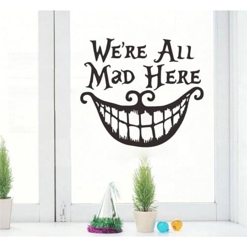 We Are All Mad Here Quotes Wall Stickers For Shop Home Decoration Diy Window Decals Halloween Festival Mural Art Vinyl Posters
