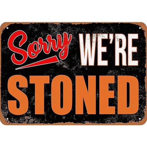 Cafini Sorry We're Stoned - Letreros para de pared, de humor de hombre, cueva de garaje y barra lejana