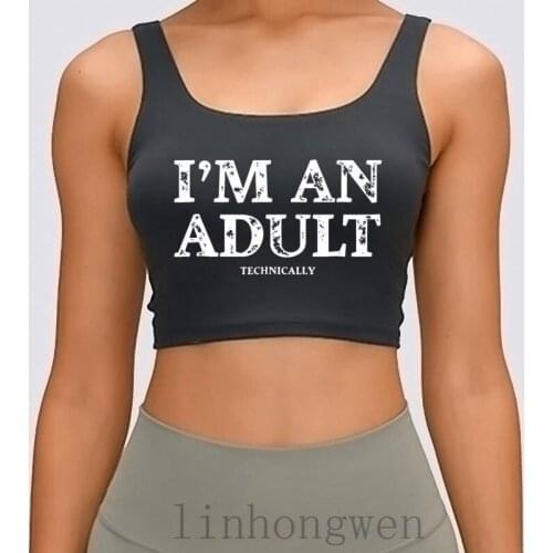 I Am An Adult Technically Funny 18th Birthday Boyf Women Tank Top Funny Casual Family S-XL Customize Letter Crop Top