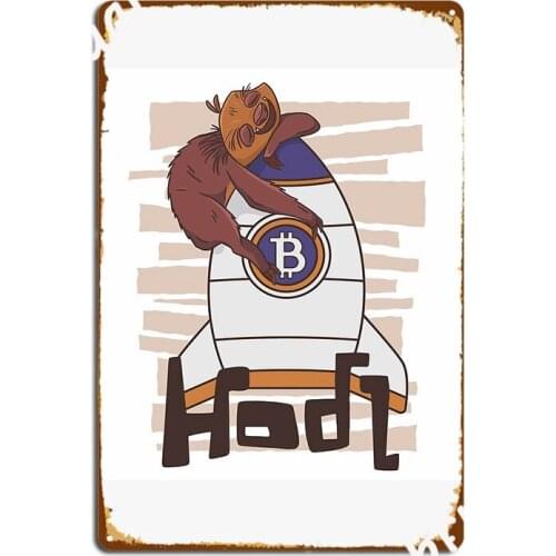 Bitcoin To The Moon Sloth Hodl Funny Poster Metal Plaque Funny Wall Decor Home Club Party Tin Sign Posters