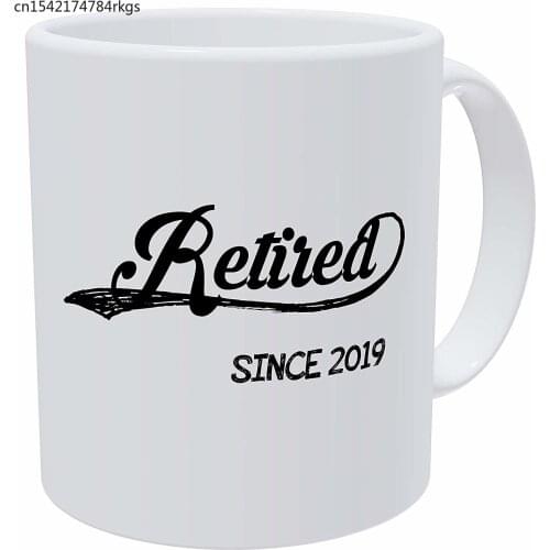 Retired Since 2019, Retirement 11 Ounces Funny Coffee Mug