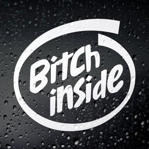 Black/Sliver Bitch Inside Text Car Window Sticker Fashionable Rear Windshield Car Styling Decor Glass Creativity Decal S565