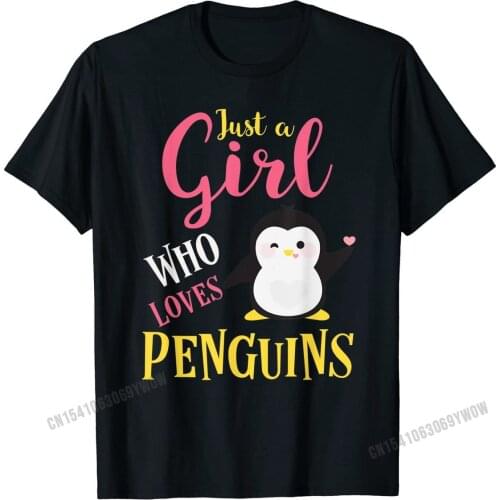 Just A Girl Who Loves Penguins Shirt, Funny Penguins TShirt T Shirts Personalized Family Cotton Tops Shirt Design for Adult