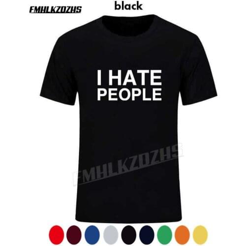 Mens I Hate People Funny T-Shirt Antisocial People Person Summer Cotton Fashion Brand Clothing Short Sleeve t shirt T240