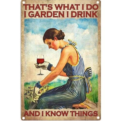 Tin Signs Funny Garden and Wine Lady Thats What I Do I Garden I Drink and I Know Things Gardener Vintage Metal Tin Sign