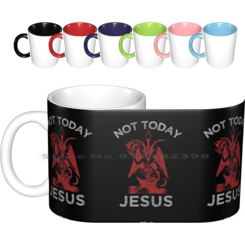 Not Today Jesus!-Satan , Sigil Of Baphomet , Funny Death Metal Parody Ceramic Mugs Coffee Cups Milk Tea Mug Not Today Satan
