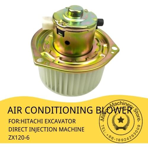 Air Conditioning Blower for HITACHI Excavator ZX120-6 Direct Injection Machine Excavator Accessories Parts