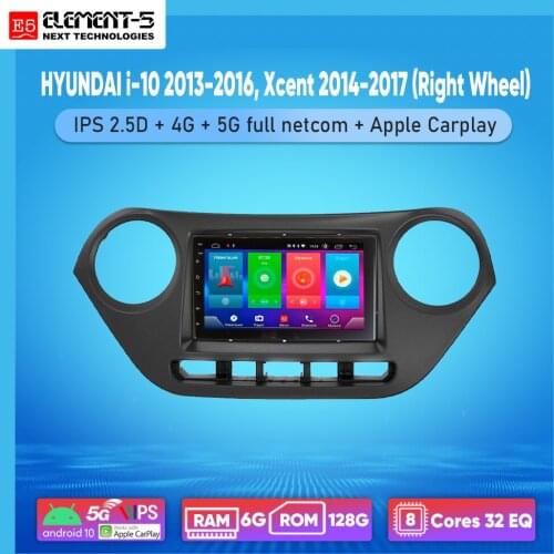 ELEMENT-5 7" 6G+128G Android 10 4G 5G NET WIFI RDS DSP Car Radio For HYUNDAI i-10 2013-2016, Xcent 2014-2017,Navigation GPS HiFi