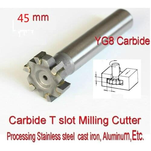45mm* 3/4/5/6/8/10/12/14mm Petiole 10mm YG8 CarbideT slot Milling cutter Processing Stainless steel cast iron, Aluminum, Etc