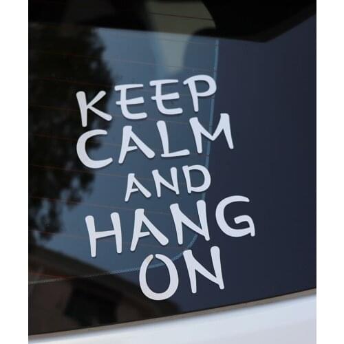 ZTTZDY 13.5CM*20CM Words Keep Calm And Hang On Vinyl Motorcycle Car Sticker ZJ2-0130