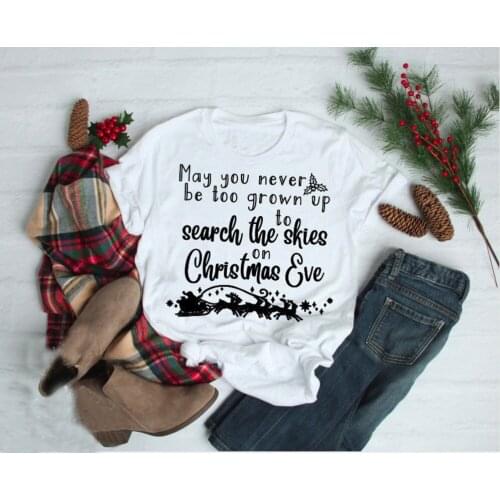 Christmas Slogan Fashion Unisex Goth Tshirt May You Never Be Too Grown Up To Search The Skies on Christmas Eve Graphic Tee Shirt