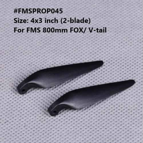 FMS 800mm 800mm FOX / V-tail Propeller 4x3 inch 2 blade FMSPROP045 RC Airplane Aircraft Model Hobby Plane Avion Spare Part