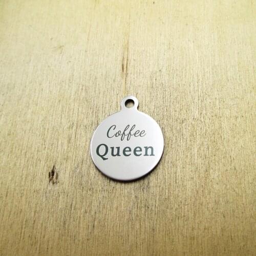 10pcs/lot Coffee Queen stainless steel charms Laser Engraved DIY Charms Pendants