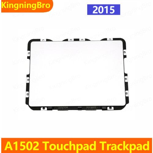 Original A1502 Trackpad Touchpad For Macbook Pro Retina 13" A1502 Trackpad Early 2015 EMC 2835