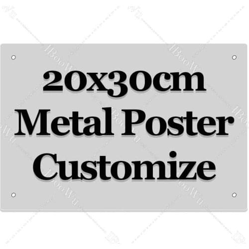 20x30cm Vintage Metal Poster Customization Regular or Retro Style Tin Sings Plate
