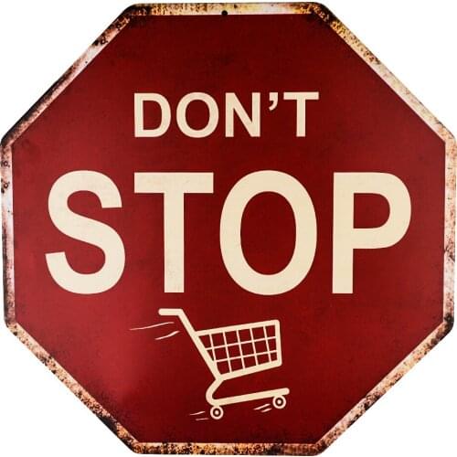 DL-Funny decor Dont Stop Shopping Wholesale Metal Novelty Stop Sign