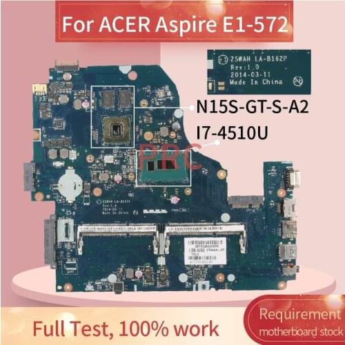 For ACER Aspire E1-572 I7-4510U Notebook Mainboard LA-B162P SR1EB N15S-GT-S-A2 DDR3 Laptop Motherboard