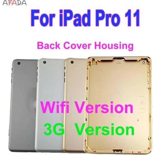 Rear Housing Protective Back Cover Case For Ipad pro 11 WIFI Version Battery Back Cover Housing For Apple Ipad pro11 3G Version