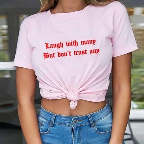 Laugh with Many But Don't Trust Any Letters Printed T-Shirt Womens Tumblr Aesthetic Grunge Tee Hipsters Harajuku Fashion Tops