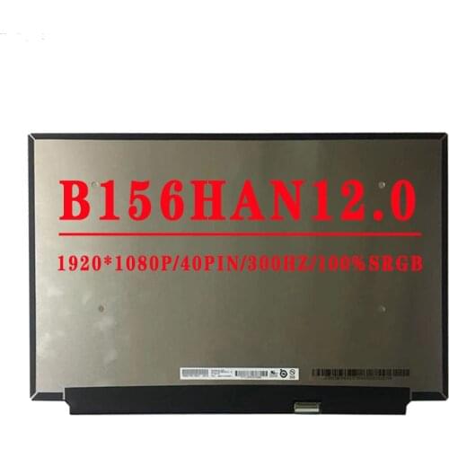15.6'' 1920*1080 IPS FHD EDP 40pins 1000:1Contrast Ratio 100% sRGB Color 300HZ 300 cd/m² Laptop LCD Screen B156HAN12.0