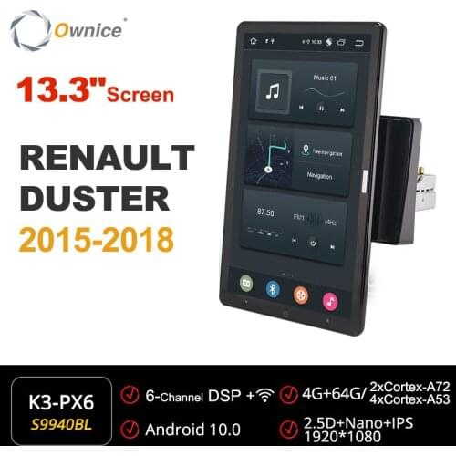 Ownice Tesla style Android Car Radio 1din for Renault DUSTER 2015 - 2018 Car Auto Audio Video System Unit 13.3 Inch 1920*1080
