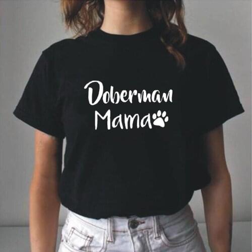 Funny Doberman Mama Letter Print Tee Shirt Femme Summer Short Sleeve Harajuku T Shirt Women Tops Casual T-shirts Camiseta Mujer