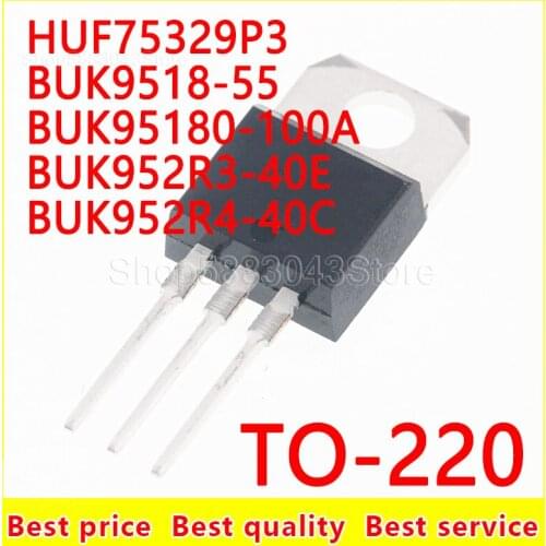10piece)100% New HUF75329P3 BUK9518-55 BUK95180-100A BUK952R3-40E BUK952R4-40C TO-220 Chipset