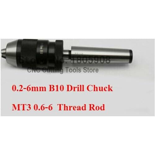 Automatic Locking Drill Chuck 0.2-6MM B10 with Thread rod MT3 0.6-6, machine center, milling machine, drilling machine
