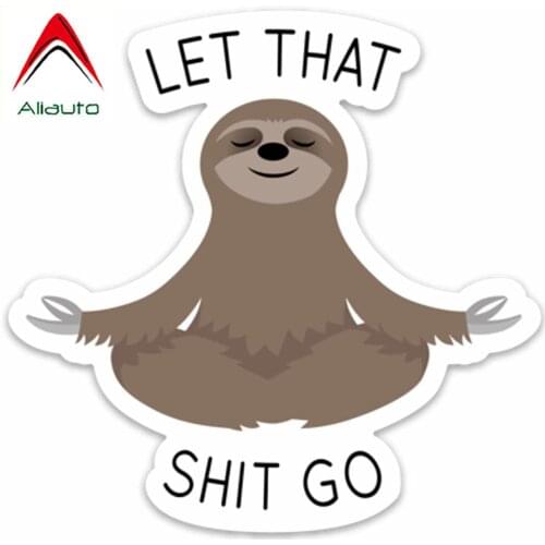 Aliauto Personality Car Sticker Let That Shit Go Stickers Meditating Sloth Funny Vinyl for Laptop Water Bottle Phone,10cm*10cm
