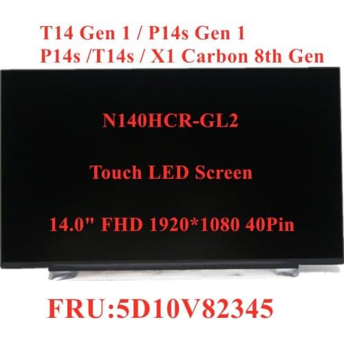 N140HCR-GL2 Touch LED Screen assembly Matrix for Laptop 14.0" FHD 1920*1080 40Pin Slim Screen N140HCR GL2 72% NTSC 5D10V82345