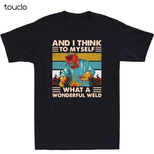 And I Think To Myself What A Wonderful Weld Funny Welder Vintage Mens T-Shirt