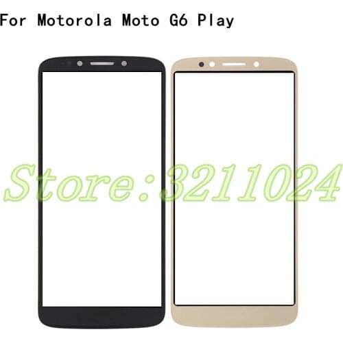 Top Quality 5.7 inches For Motorola Moto G6 Play G6play XT1922 Front Glass Touch Screen LCD Outer Panel Lens Replacement Part