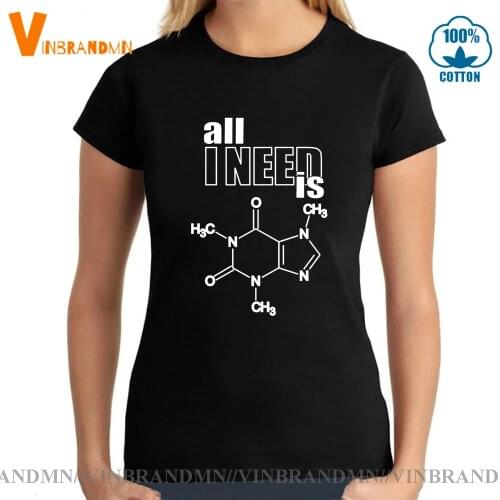 Women physics biology tshirt funny biochemistry T-shirt All I need is caffeine nerd design science chemistry formula T shirt