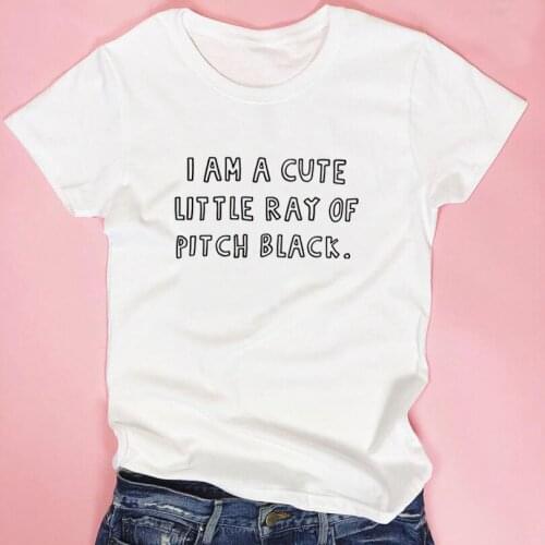 Good Women Summer Tops Print Tee Shirt Summer Black White T Shirt I Am A Little Ray of Pitch Black Funny Saying T Shirts