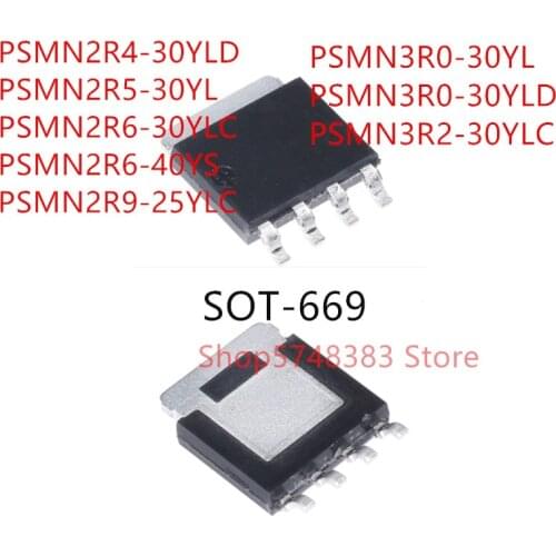 10PCS PSMN2R4-30YLD PSMN2R5-30YL PSMN2R6-30YLC PSMN2R6-40YS PSMN2R9-25YLC PSMN3R0-30YL PSMN3R0-30YLD PSMN3R2-30YLC SOT-669