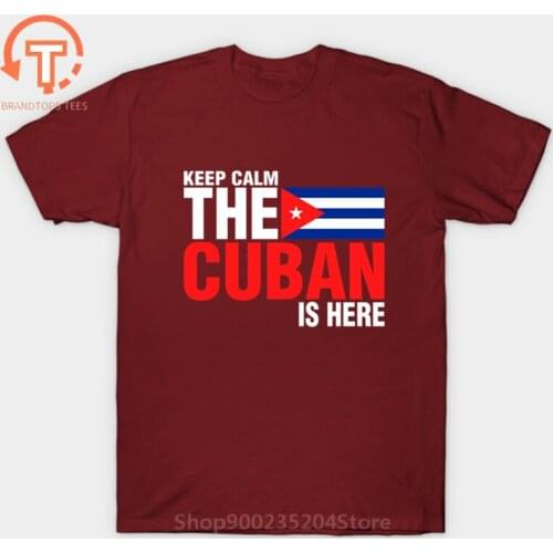 2020 Latest Design Short Sleeve O Neck Tshirt Mens Keep Calm Fear The Cuban Is Here T Shirt Men Wholesale Men Cuba Flag T Shirts