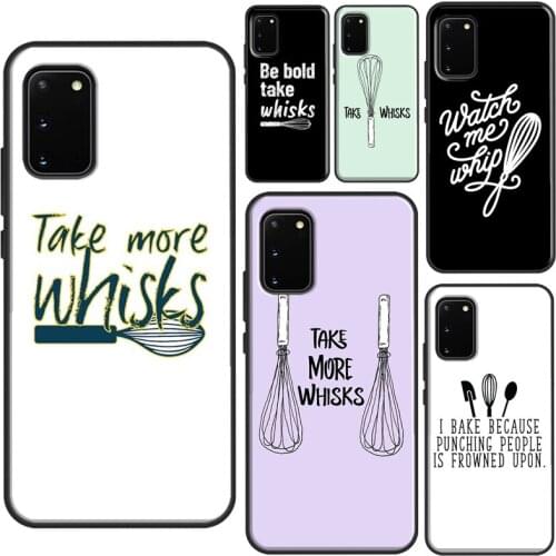 Funny Take Whisks Quote Case For Samsung Galaxy S21 Ultra S20 FE S8 S9 S10 Plus S10e Note 10 Plus Note 20 Ultra