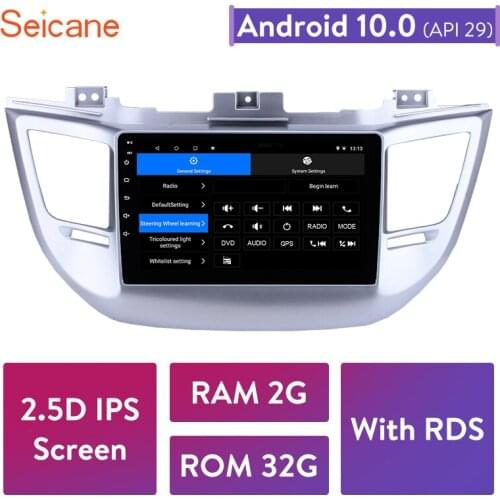 Seicane RAM 2GB+ROM 32GB Android 10.0 2Din IPS Car Radio Head Unit For Hyundai TUCSON 2014 2015 2016-2018 GPS Navigation Player