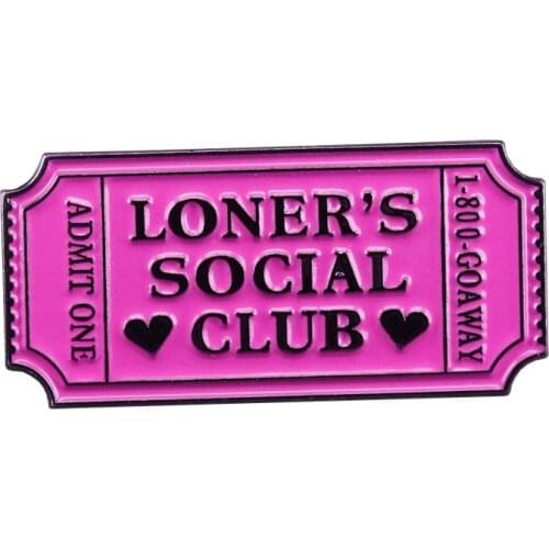 Loners social club pin admit one ticket brooch introvert gift