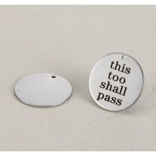 20pcs/lot 25mm Stainless Steel Charms Engraved "This Too Shall Pass " For Diy Jewellery Making
