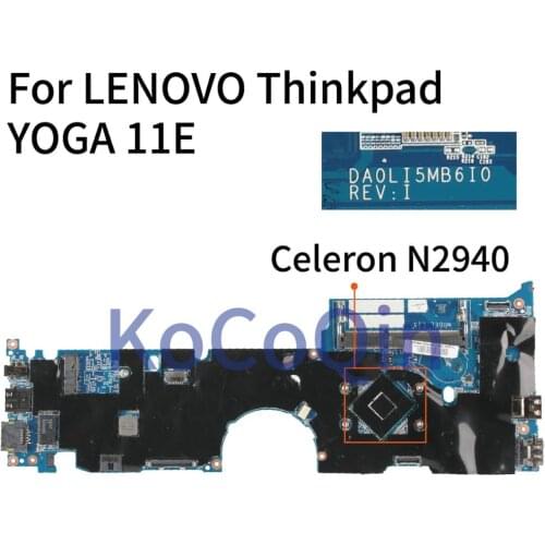 KoCoQin Laptop motherboard For LENOVO Thinkpad YOGA 11E Core SR1YV Celeron N2940 Mainboard DA0LI5MB6I0 Tested 100