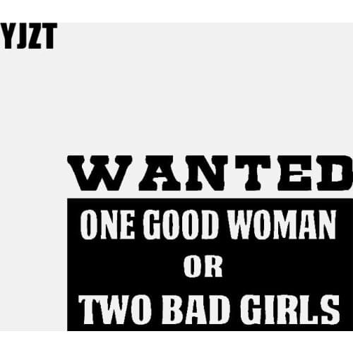 YJZT 14.6CM*8.9CM WANTED ONE GOOD WOMEN OR TWO BAD GIRLS Car Sticker Vinyl Decal Diesel Truck Funny Black/Silver C3-0864