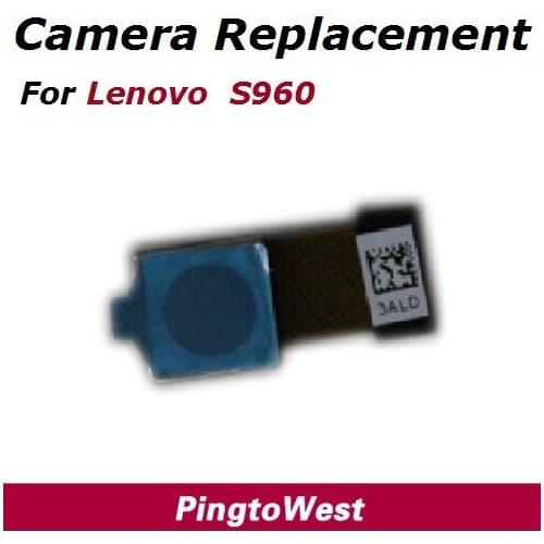 Original front Camera Repair Replacement Parts For Lenovo S960 Directly From Service Centre,Free Shipping
