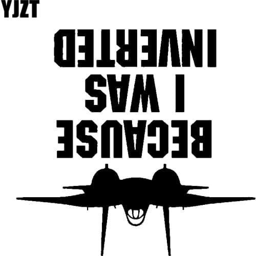 YJZT 15.5CM*14.7CM Interesting Graphical Because I Was Inverted Top Gun Inspired Vinyl Decal Car Sticker C11-1384