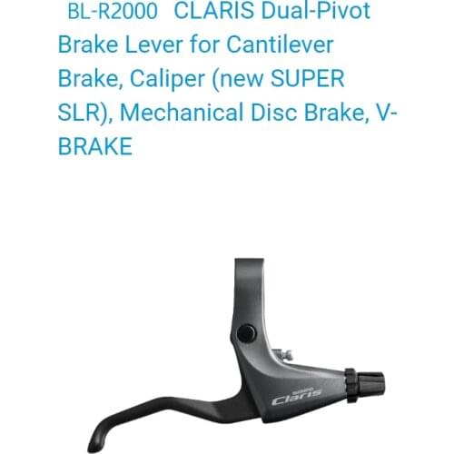 CLARIS R2000 Seri -BL-R2000-Brake Lever for Cantilever Brake, Caliper (new SUPER SLR), Mechanical Disc Brake, V-BRAKE - Clamp Ba