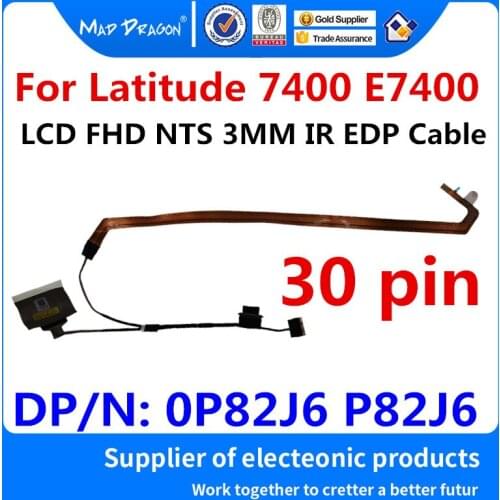 MAD DRAGON Brand laptop new Original LVDS LCD Video cable LCD FHD NTS 3MM IR EDP Cable for Dell Latitude 7400 E7400 0P82J6 P82J6